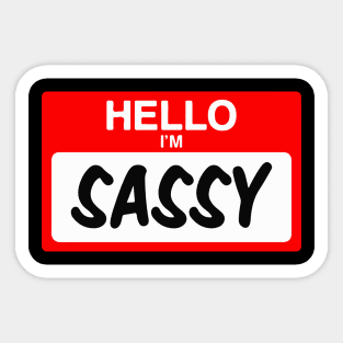 Hello I'm Sassy Funny Name Tag Design Gift Sticker